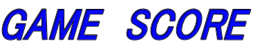 GAME　SCORE 